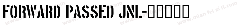 Forward Passed JNL字体转换